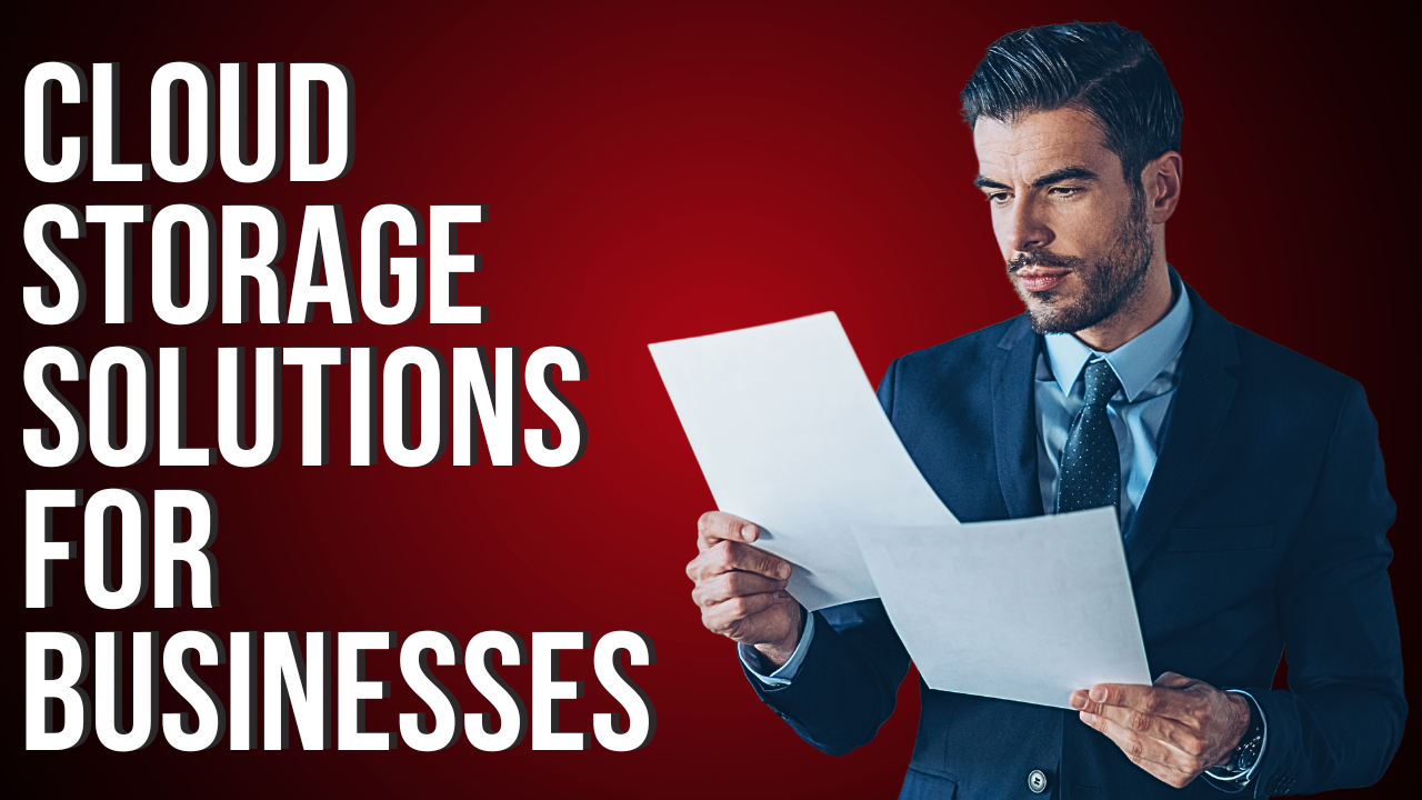 Cloud Storage Solutions for Businesses