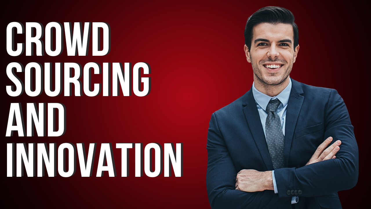 Crowd sourcing and innovation 