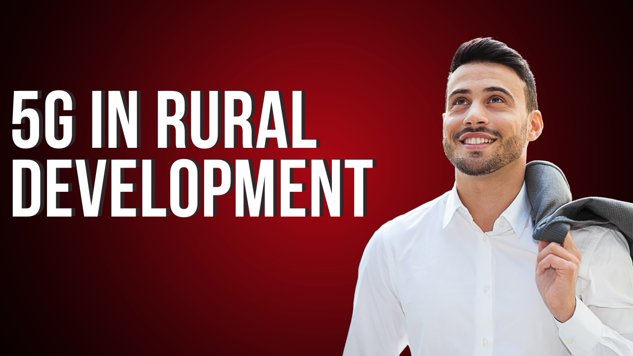 5G in Rural development 