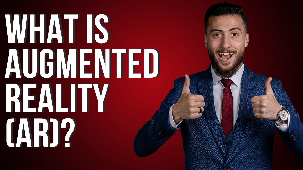 What is Augmented reality (AR)?