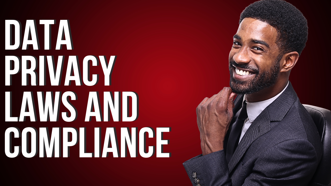 Data privacy laws and compliance 