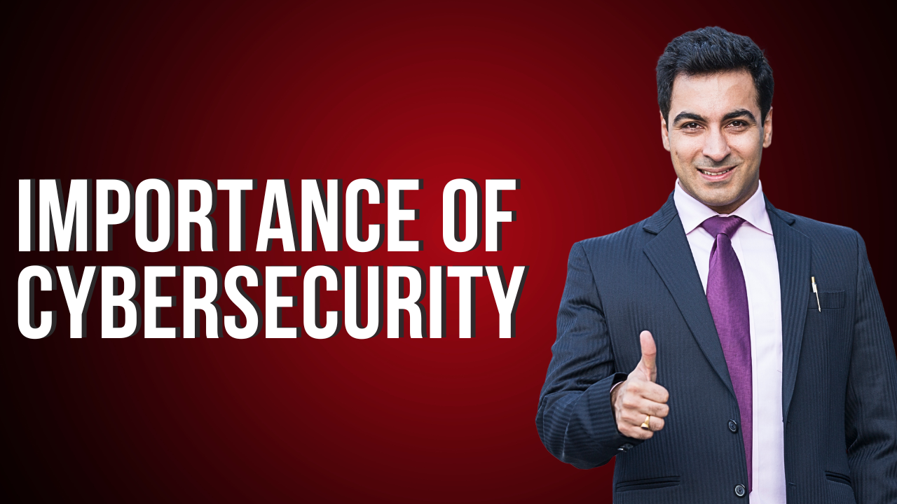 Importance of cybersecurity