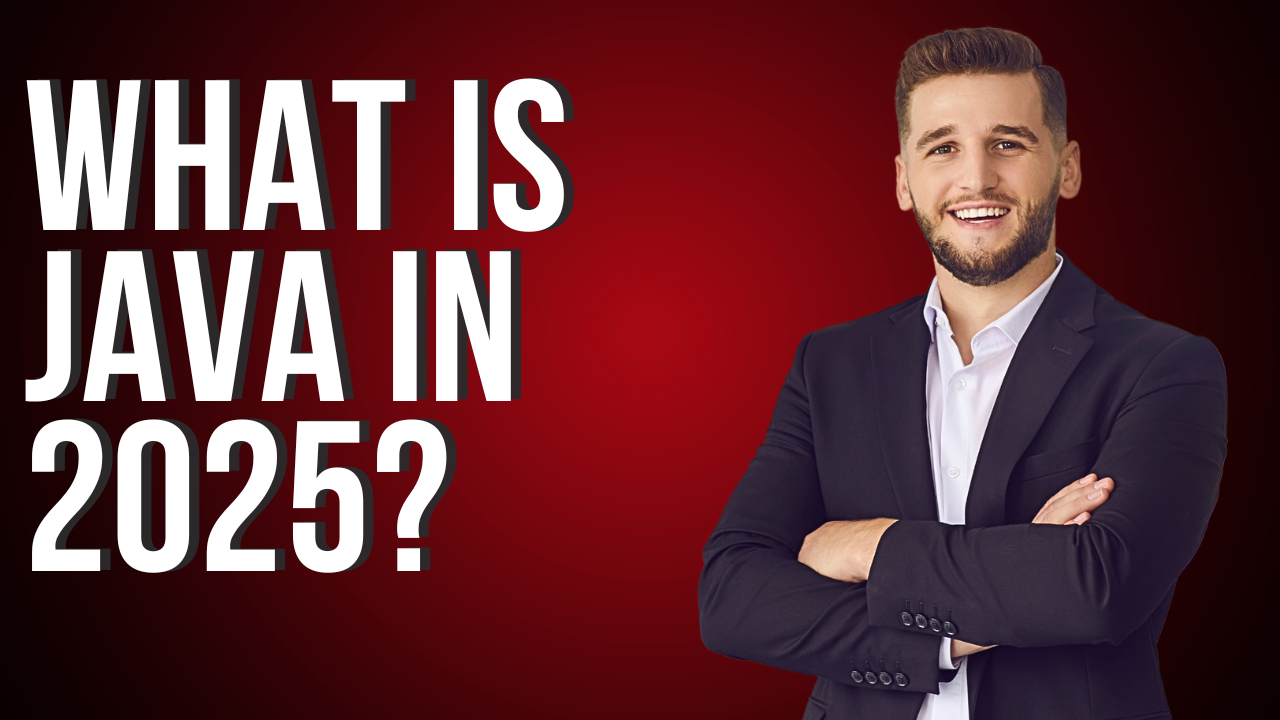 What is Java in 2025?