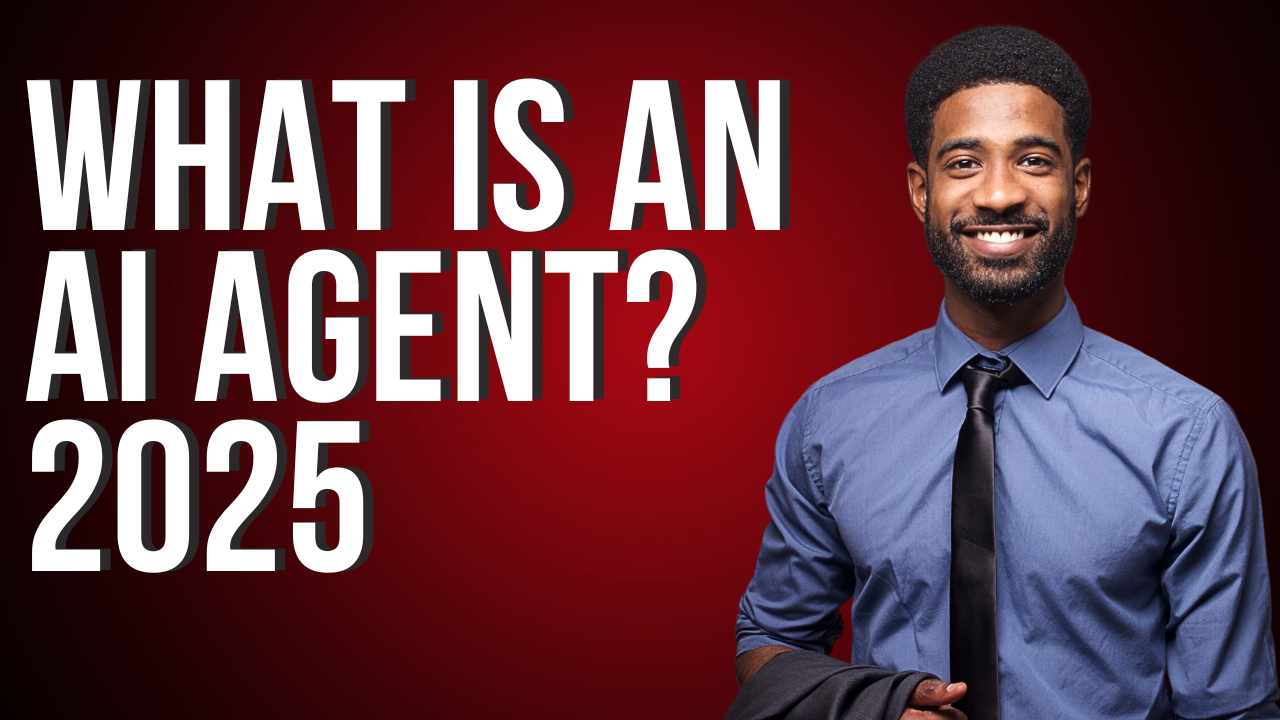 What is an AI Agent? 2025