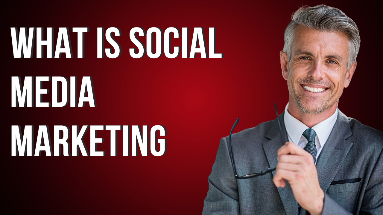What is Social Media Marketing
