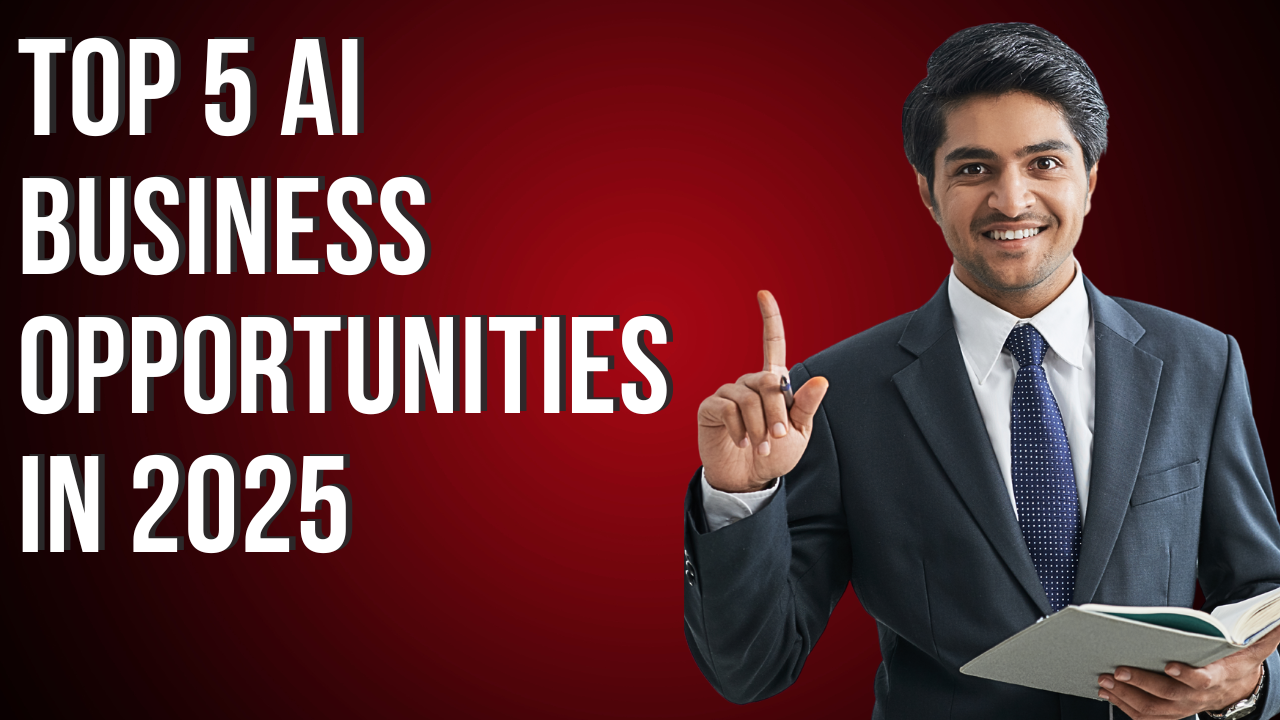 Top 5 AI Business Opportunities in 2025